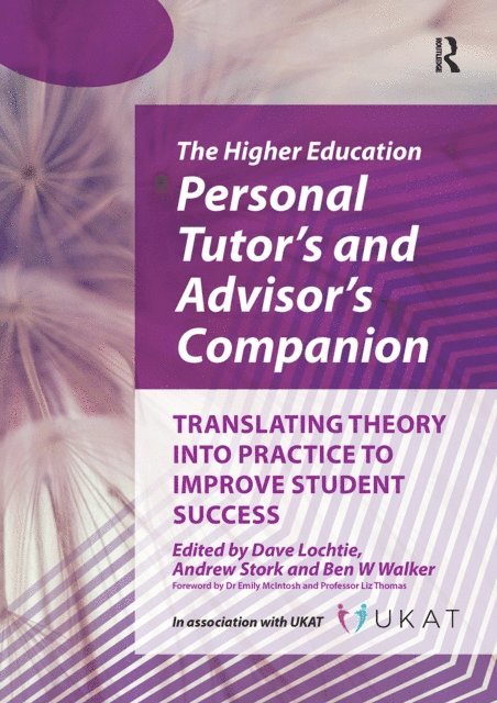 Ben W Walker, Andrew Stork, Dave Lochtie - Higher Education Personal Tutor's and Advisor's Companion, E-bok