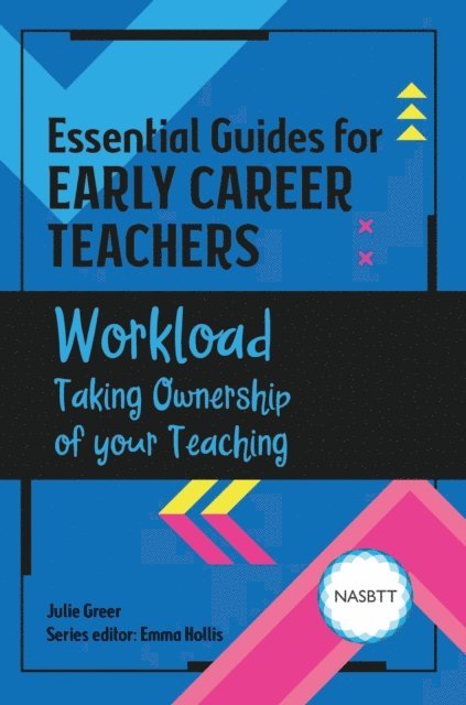 Julie Greer - Essential Guides for Early Career Teachers: Workload, E-bok