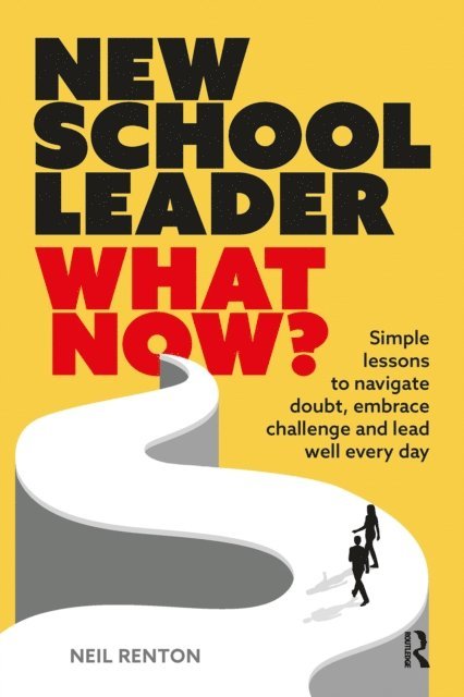 Neil Renton - New School Leader: What Now?, E-bok