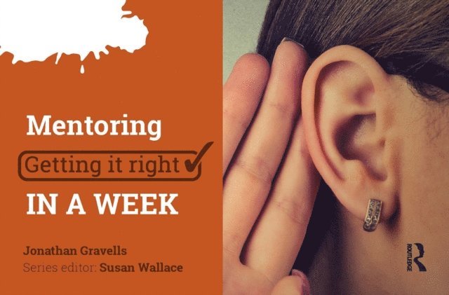 Jonathan Gravells - Mentoring: Getting it Right in a Week, E-bok