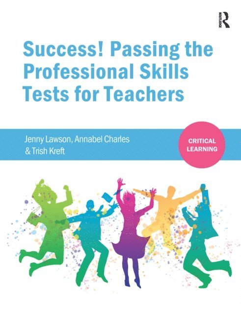 Trish Kreft, Annabel Charles, Jenny Lawson - Success! Passing the Professional Skills Tests for Teachers, E-bok