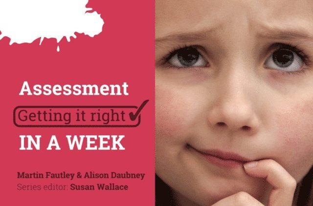 Alison Daubney, Martin Fautley - Assessment: Getting it Right in a Week, E-bok