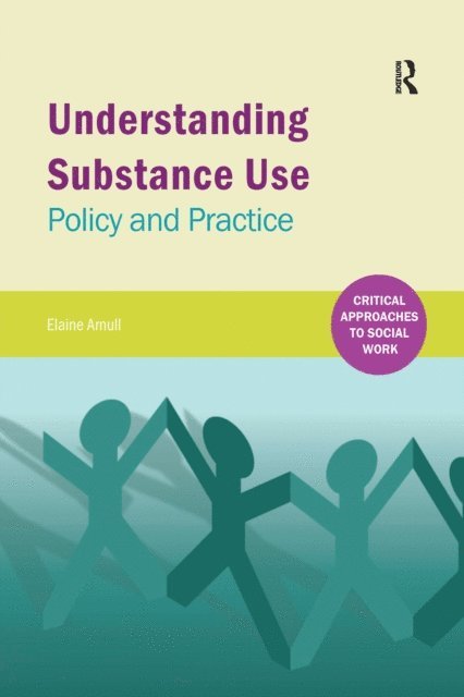 Elaine Arnull - Understanding Substance Use, E-bok