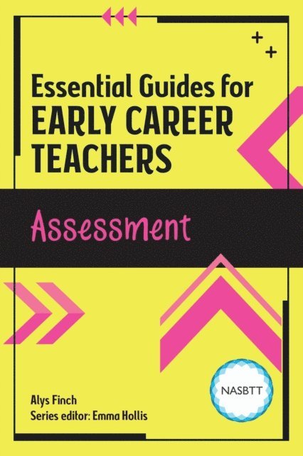 Alys Finch - Essential Guides for Early Career Teachers: Assessment, E-bok