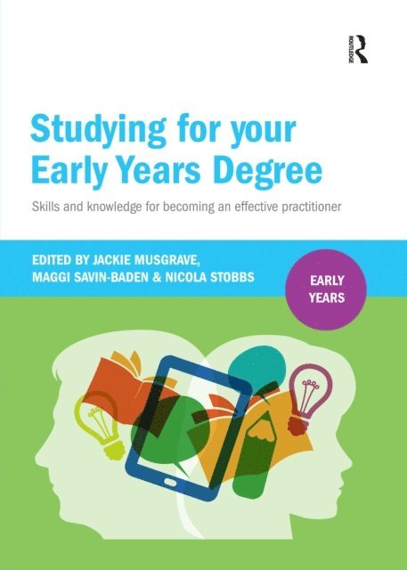 Nicola Stobbs, Maggi Savin-Baden, Jackie Musgrave - Studying for Your Early Years Degree, E-bok