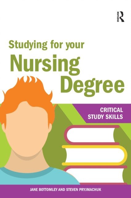 Steven Pryjmachuk, Jane Bottomley - Studying for your Nursing Degree, E-bok