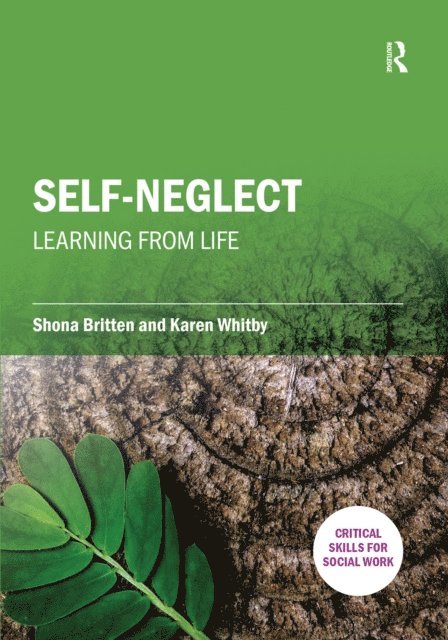 Karen Whitby, Shona Britten - Self-Neglect: Learning from Life, E-bok