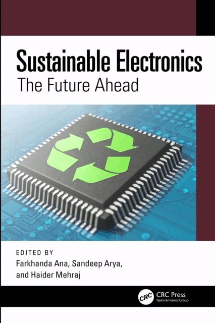 Haider Mehraj, Sandeep Arya, Farkhanda Ana - Sustainable Electronics, E-bok