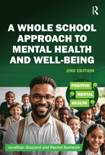 Rachel Bostwick, Jonathan Glazzard - Whole School Approach to Mental Health and Well-being, E-bok