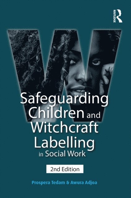 Awura Adjoa, Prospera Tedam - Safeguarding Children and Witchcraft Labelling in Social Work, E-bok