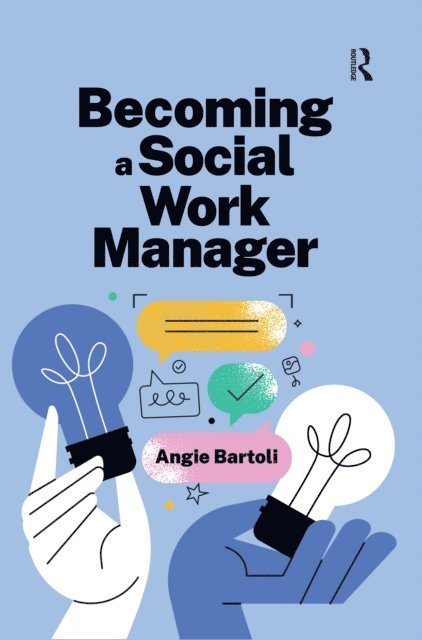 Angie Bartoli - Becoming a Social Work Manager, E-bok