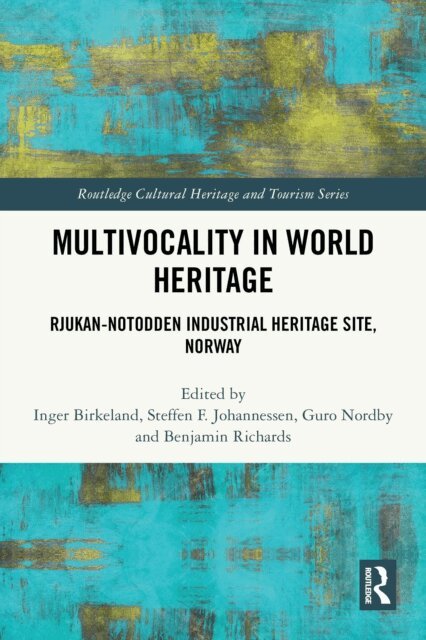 Benjamin Richards, Guro Nordby, Steffen F. Johannessen, Inger Birkeland - Multivocality in World Heritage, E-bok