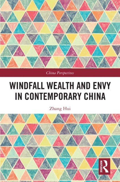 Zhang Hui - Windfall Wealth and Envy in Contemporary China, E-bok. Tillgänglighet: Lägg i varukorg