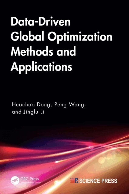 Jinglu Li, Peng Wang, Huachao Dong - Data-Driven Global Optimization Methods and Applications, E-bok