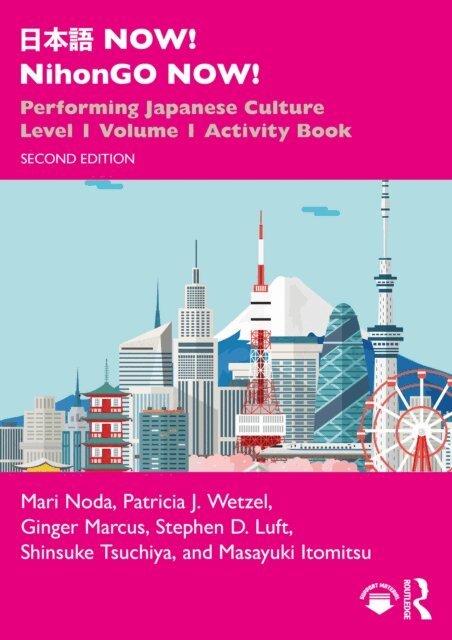 Masayuki Itomitsu, Shinsuke Tsuchiya, Stephen D. Luft, Ginger Marcus, Patricia J. Wetzel, Mari Noda - ??? NOW! NihonGO NOW!, E-bok