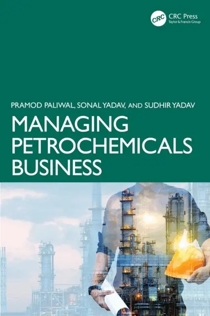 Sudhir Yadav, Sonal Yadav, Pramod Paliwal - Managing Petrochemicals Business, E-bok. Tillgänglighet: Lägg i varukorg