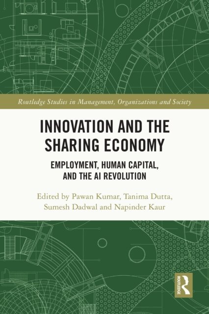 Napinder Kaur, Sumesh Dadwal, Tanima Dutta, Pawan Kumar - Innovation and the Sharing Economy, E-bok