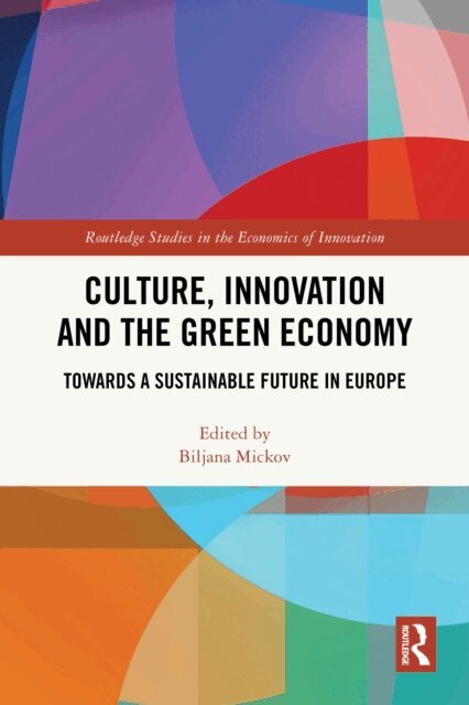Biljana Mickov - Culture, Innovation and the Green Economy, E-bok