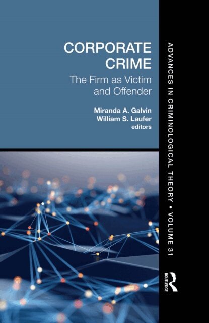 William S. Laufer, Miranda A. Galvin - Corporate Crime, E-bok