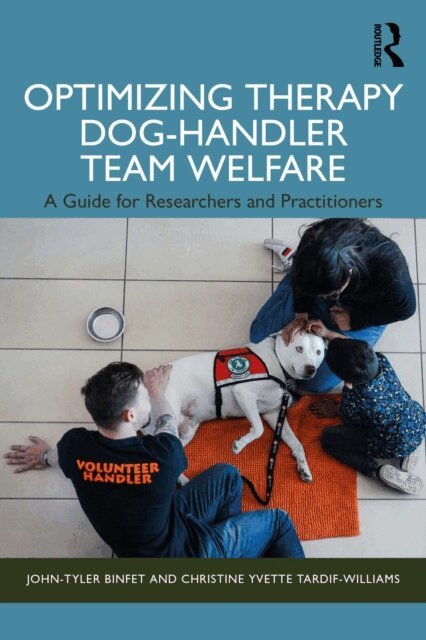 Christine Yvette Tardif-Williams, John-Tyler Binfet - Optimizing Therapy Dog-Handler Team Welfare, E-bok. Tillgänglighet: Lägg i varukorg