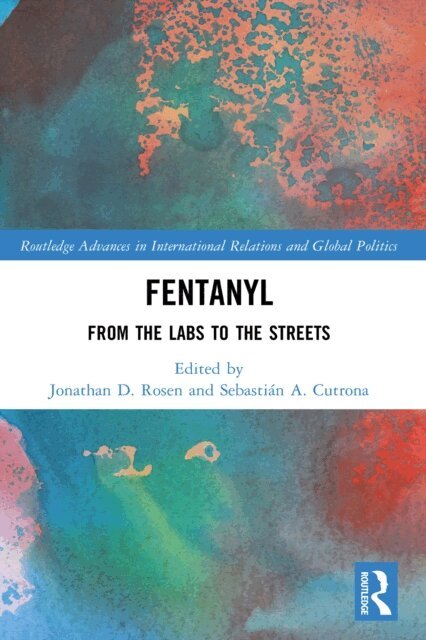 Sebastian A. Cutrona, Jonathan D. Rosen - Fentanyl, E-bok