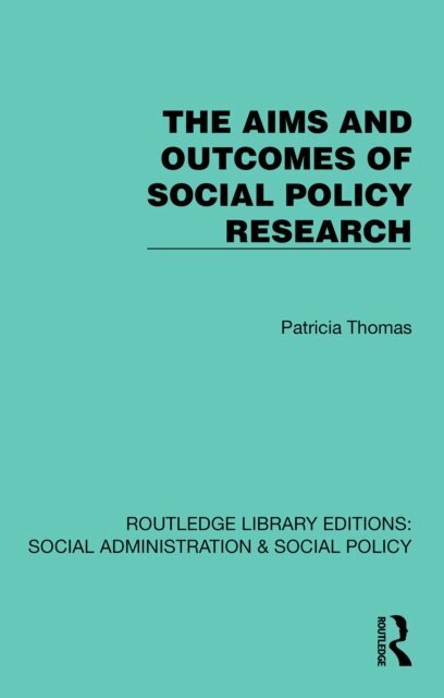 Patricia Thomas - Aims and Outcomes of Social Policy Research, E-bok