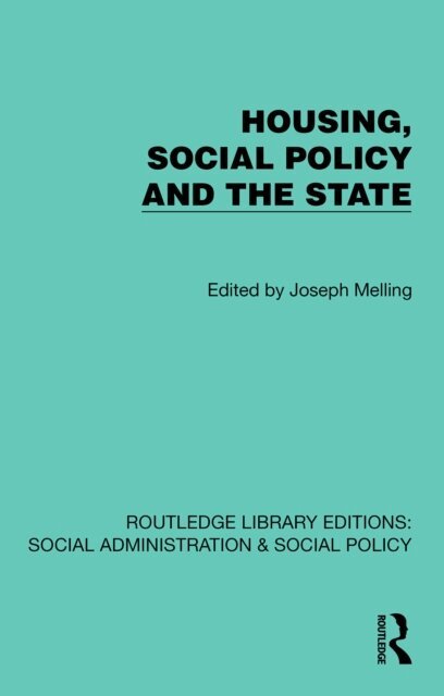Joseph Melling - Housing, Social Policy and the State, E-bok