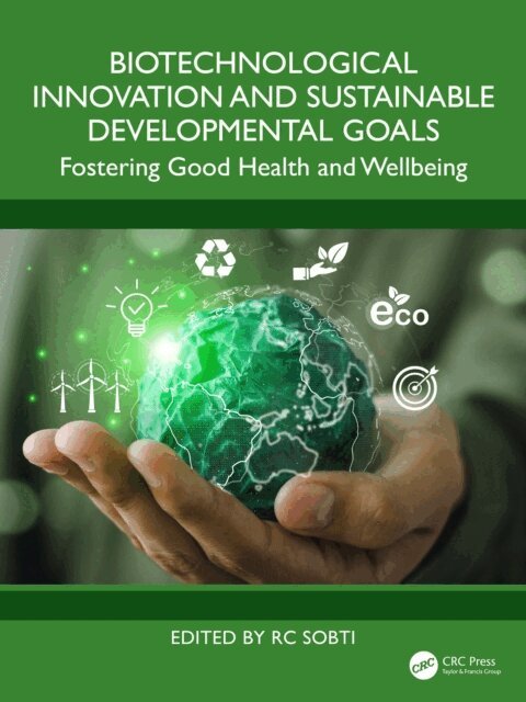 RC Sobti - Biotechnological Innovation and Sustainable Developmental Goals, E-bok