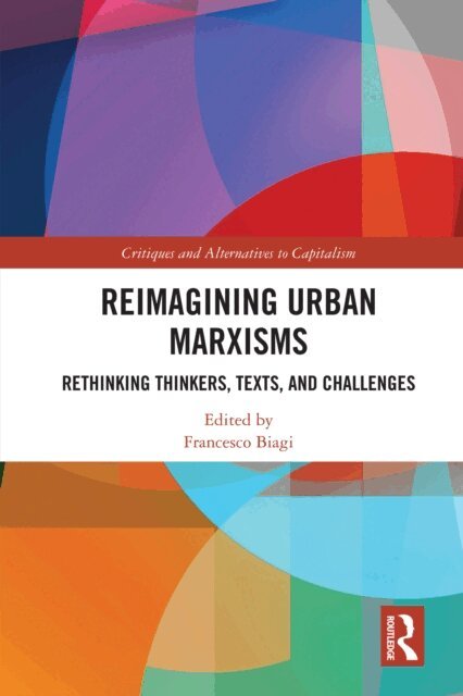 Francesco Biagi - Reimagining Urban Marxisms, E-bok