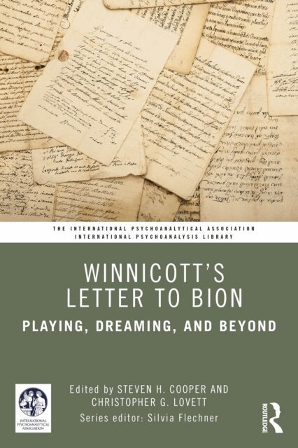 Christopher G. Lovett, Steven H. Cooper - Winnicott's Letter to Bion, E-bok
