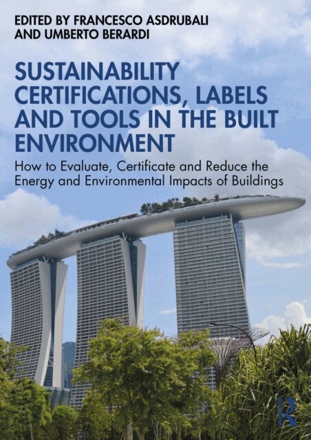 Umberto Berardi, Francesco Asdrubali - Sustainability Certifications, Labels and Tools in the Built Environment, E-bok