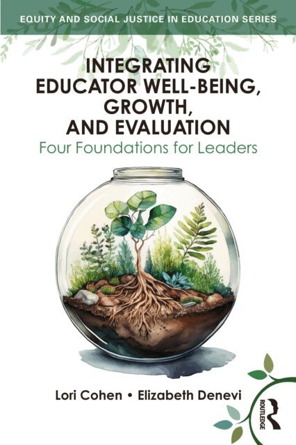 Elizabeth Denevi, Lori Cohen - Integrating Educator Well-Being, Growth, and Evaluation, E-bok