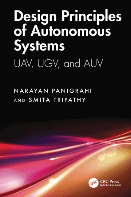 Smita Tripathy, Narayan Panigrahi - Design Principles of Autonomous Systems, E-bok