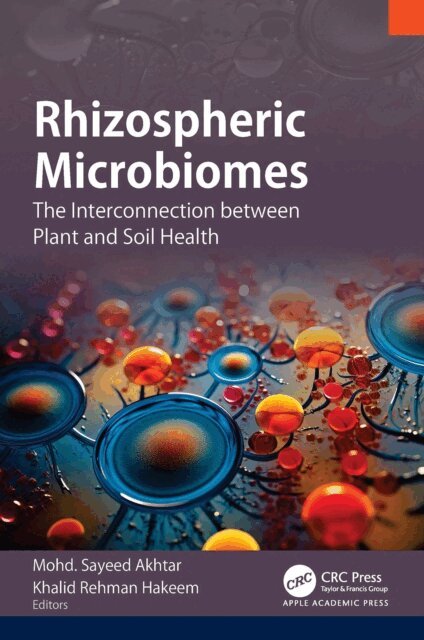 Khalid Rehman Hakeem, Mohd. Sayeed Akhtar - Rhizospheric Microbiomes, E-bok