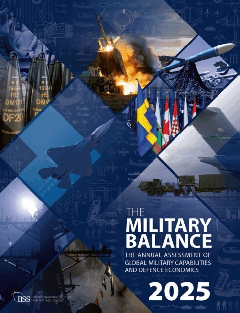 The International Institute for Strategic (IISS) Studies - Military Balance 2025, E-bok