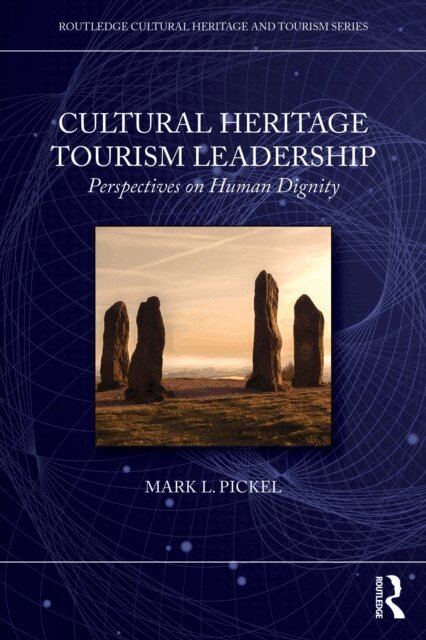 Mark L. Pickel - Cultural Heritage Tourism Leadership, E-bok