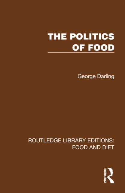 George Darling - Politics of Food, E-bok