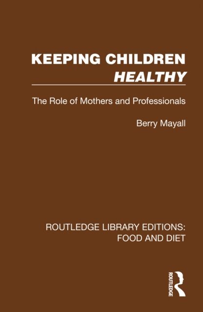 Berry Mayall - Keeping Children Healthy, E-bok