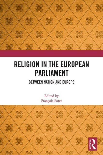 Francois Foret - Religion in the European Parliament, E-bok