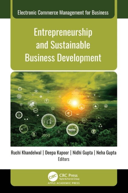 Neha Gupta, Nidhi Gupta, Deepa Kapoor, Ruchi Khandelwal - Entrepreneurship and Sustainable Business Development, E-bok