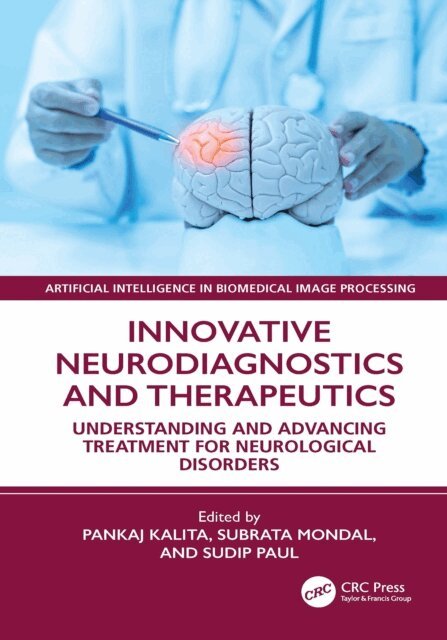 Sudip Paul, Subrata Mondal, Pankaj Kalita - Innovative Neurodiagnostics and Therapeutics, E-bok
