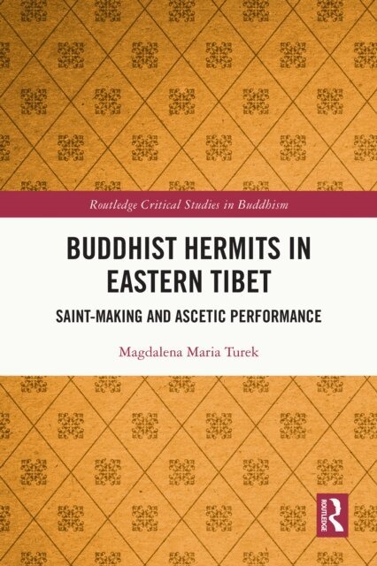 Magdalena Maria Turek - Buddhist Hermits in Eastern Tibet, E-bok. Tillgänglighet: Lägg i varukorg