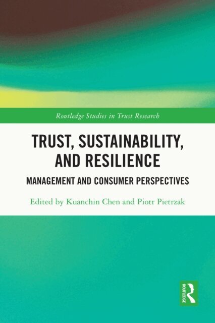 Piotr Pietrzak, Kuanchin Chen - Trust, Sustainability, and Resilience, E-bok