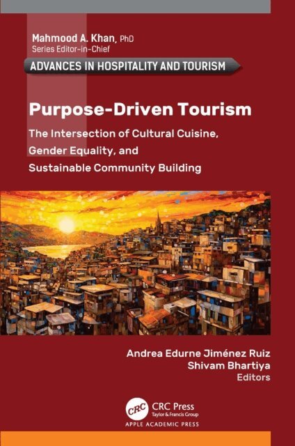 Shivam Bhartiya, Andrea Edurne Jimenez Ruiz - Purpose-Driven Tourism, E-bok