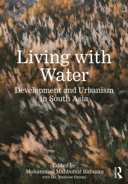 Nawrose Fatemi, Mohammed Mahbubur Rahman - Living with Water, E-bok
