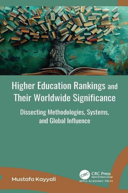 Mustafa Kayyali - Higher Education Rankings and Their Worldwide Significance, E-bok