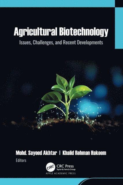 Khalid Rehman Hakeem, Mohd. Sayeed Akhtar - Agricultural Biotechnology, E-bok