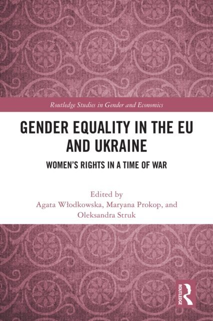 Oleksandra Struk, Maryana Prokop, Agata Wlodkowska - Gender Equality in the EU and Ukraine, E-bok