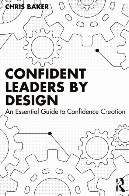 Chris Baker - Confident Leaders By Design, E-bok