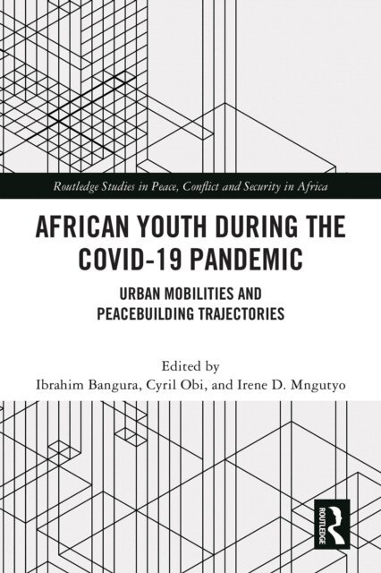 Irene D Mngutyo, Cyril Obi, Ibrahim Bangura - African Youth during the COVID-19 Pandemic, E-bok
